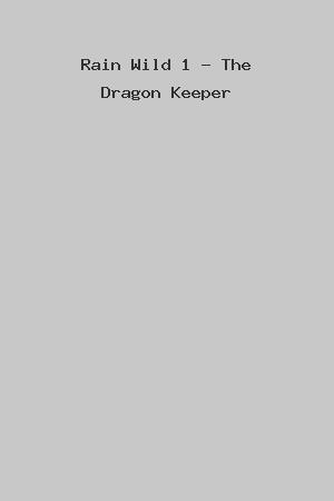 Rain Wild 1 - The Dragon Keeper cover
